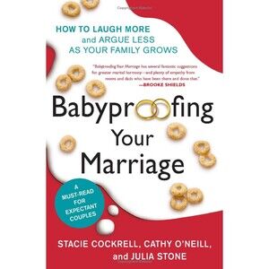 Baby-Proofing Your Marriage by Staci Cockrell Laugh More Argue Less
